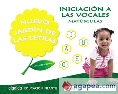 Nuevo jardín de las letras. Iniciación a las vocales. Mayúsculas