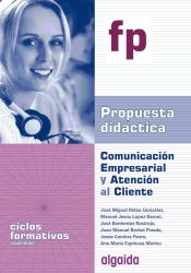 Portada de P.D. Comunicación Empresarial y Atención al Cliente.: Ciclo Formativo. Gestión Administrativa. 1º Curso