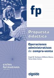 Portada de P.D. Operaciones administrativas de compra-venta: Ciclo Formativo. Gestión Administrativa. 1º Curso