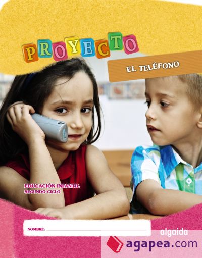 Proyecto  "" El Teléfono "" . Educación Infantil. Segundo Ciclo