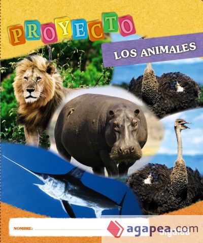 Proyecto  "" Los Animales "" . Educación Infantil. Segundo Ciclo