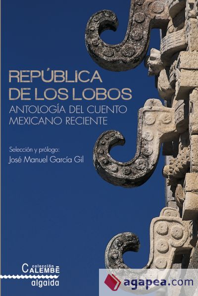 República de los Lobos. Antología del cuento mexicano reciente (Ebook)