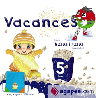 Roses i roses 5 anys. Vacances