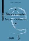 Portada de &Eacute;tica y negocios. Casos para el an&aacute;lisis &eacute;tico