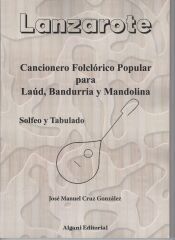Portada de Lanzarote. Cancionero Folcl&oacute;rico popular para la&uacute;d, bandurria y mandolina