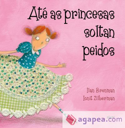 Até as princesas soltan peidos