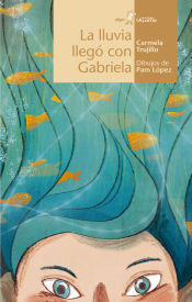 Portada de La lluvia llegó con Gabriela