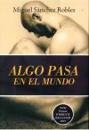 Algo Pasa En El Mundo. (XXXI Premio Torrente Ballester 2019)