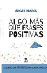 Algo más que frases positivas para cambiar tu vida