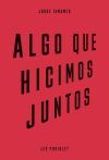 Algo que hicimos juntos