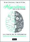Algoritmos para la vida cotidiana: la ciencia de la inform&aacute;tica aplicada a las decisiones humanas