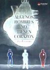 Algunos Hombres No Tienen Corazon