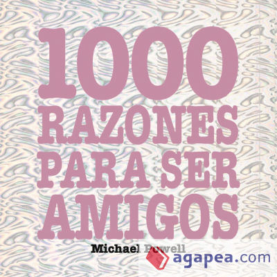 1000 razones para ser amigos