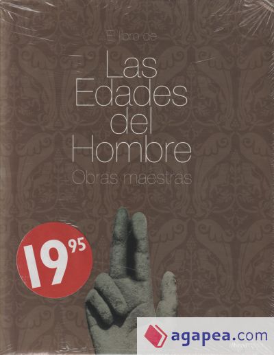 El libro de Las Edades del Hombre. Obras maestras