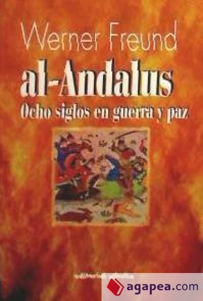 AL ANDALUS OCHO SIGLOS EN GUERRA Y PAZ KAL