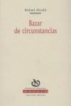 Portada de BAZAR DE CIRCUNSTANCIAS. (PALABRAS MAYORES. POESIA 23)