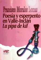 Portada de La pipa de Kif : poesía y esperpento en Valle Inclán