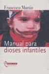 Portada de MANUAL PARA DIOSES INFANTILES
