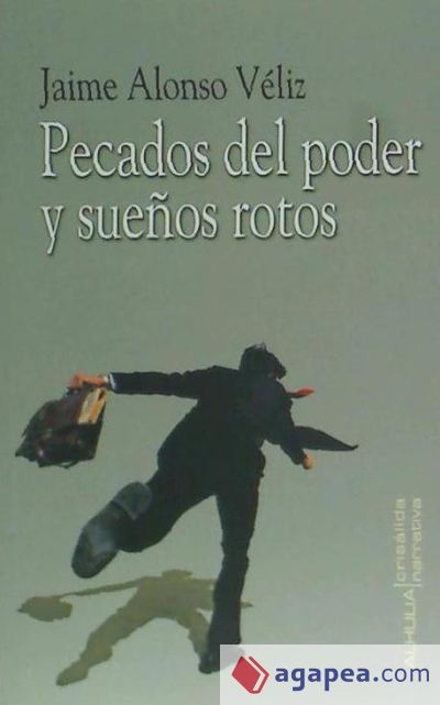 Pecados del poder y sueños rotos