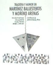 Portada de Tragedia y humor en Martínez Ballesteros y Moreno Arenas