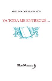 Portada de Ya toda me entregué…