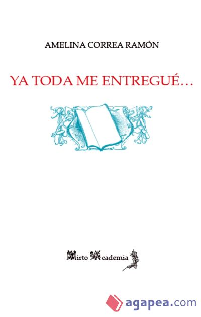 Ya toda me entregué…