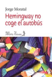 Portada de Hemingway No Coge El Autobus