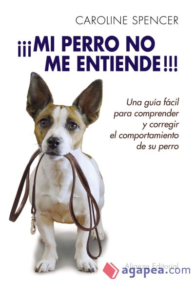 ¡¡¡Mi perro no me entiende!!!