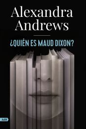 Portada de ¿Quién es Maud Dixon? (AdN)