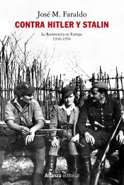 Portada de Contra Hitler y Stalin. La resistencia en Europa (1936-1956)