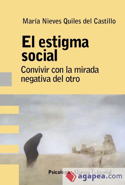 El estigma social : análisis, evaluación e intervención El estigma social : análisis, evaluación e intervención