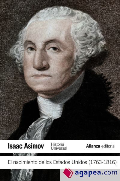 El nacimiento de los Estados Unidos (1763-1816) El nacimiento de los Estados Unidos (1763-1816)