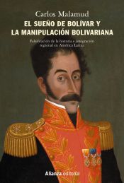 Portada de El sueño de Bolívar y la manipulación bolivariana