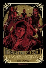 Portada de Héroes del Silencio (Biografía no autorizada)