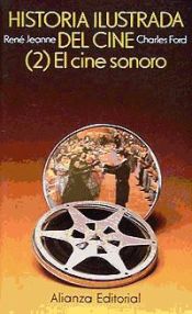 Portada de Historia ilustrada del cine. 2. El cine sonoro (1927-1945)
