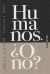 Portada de Humanos. ¿O no?, de Francisco Ayala