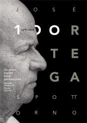 Portada de José Ortega Spottorno (1916-2016). Un editor, puente entre generaciones