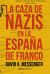 Portada de La caza de nazis en la España de Franco, de David A. Messenger