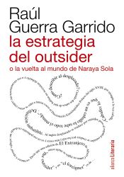 Portada de La estrategia del outsider o la vuelta al mundo de Naraya Sola (Ebook)