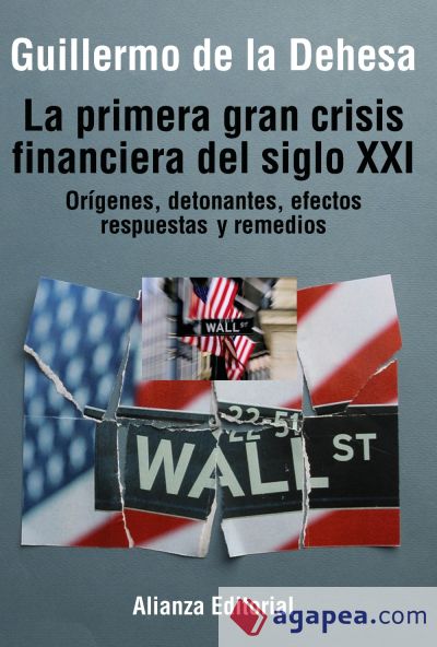 La primera gran crisis financiera del siglo XXI