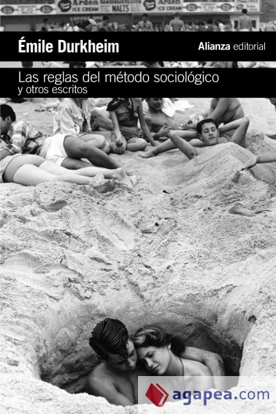 Las reglas del m&eacute;todo sociol&oacute;gico y otros escritos