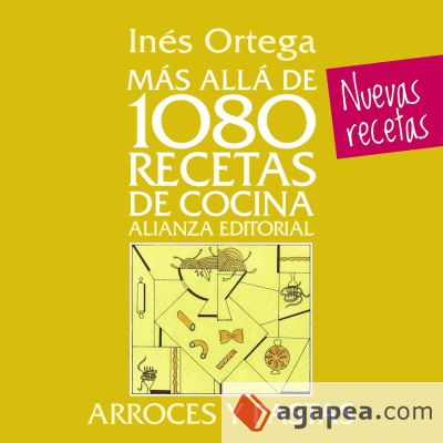 Más allá de 1080 recetas de cocina. Arroces y pastas