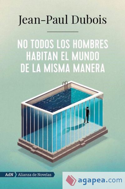 No todos los hombres habitan el mundo de la misma manera (AdN)