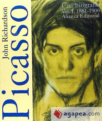 Picasso. I. Una biografía, 1881-1906