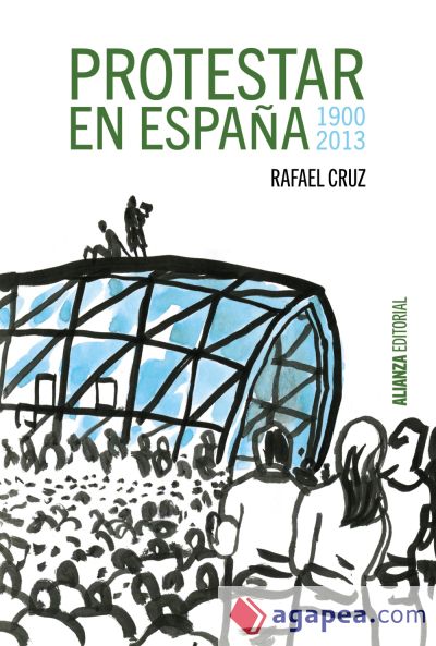 Protestar en España 1900-2013 (Ebook)