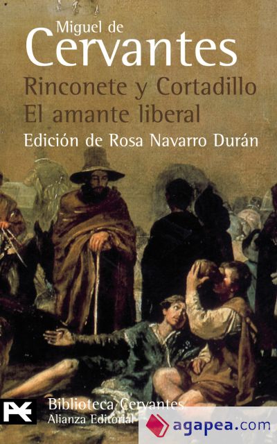 Rinconete y Cortadillo / El amante  liberal