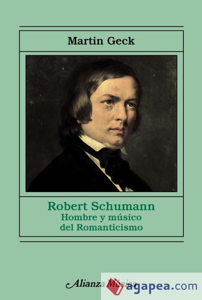 Robert Schumann: Hombre y músico del Romanticismo