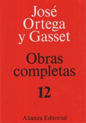 Portada de Tomo XII:  Unas lecciones de metafísica. Sobre la razón histórica. Investigaciones psicológicas