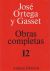 Portada de Tomo XII:  Unas lecciones de metafísica. Sobre la razón histórica. Investigaciones psicológicas, de José Ortega y Gasset