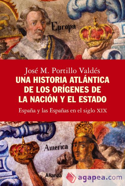 Una historia atl&aacute;ntica de los or&iacute;genes de la naci&oacute;n y el Estado